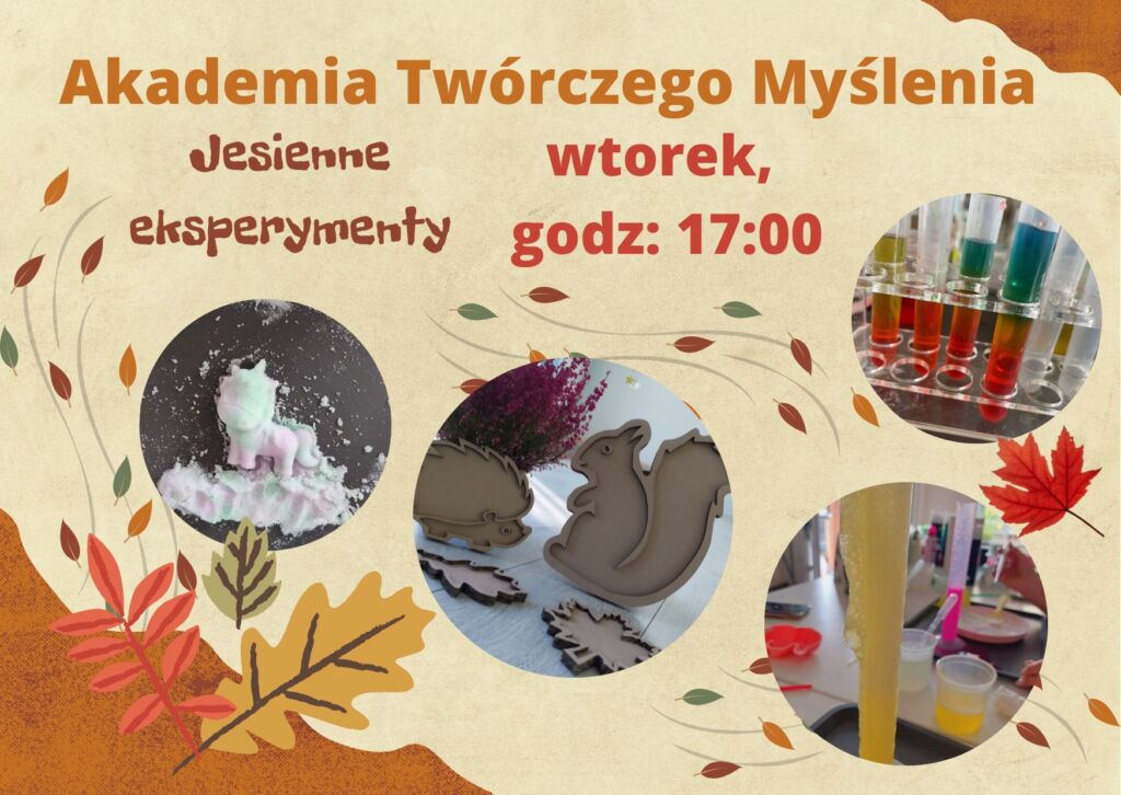 Akademia Twórczego Myślenia- "Jesienne eksperymenty" - Nad Przystanią